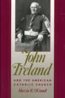 Image for John Ireland and the American Catholic Church