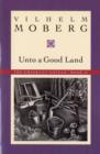 Image for Unto a good land : Bk. 2 : Emmigrant Novels