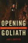 Image for Opening Goliath : Danger and Discovery in Caving