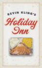 Image for Kevin Kling&#39;s Holiday Inn.