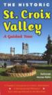 Image for Historic St Croix Valley : A Guide Tour
