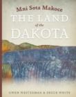 Image for Mni sota makoce  : the land of the Dakota