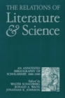 Image for The Relations of Literature and Science : An Annotated Bibliography of Scholarship, 1880-1980