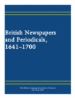 Image for British Newspapers and Periodicals, 1641-1700