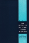 Image for The Future of Doctoral Studies in English