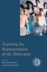 Image for Teaching the Representation of the Holocaust