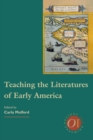 Image for Teaching the Literatures of Early America