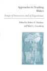 Image for Approaches to Teaching Blake&#39;s Songs of Innocence and of Experience