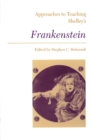 Image for Approaches to Teaching Shelley&#39;s Frankenstein