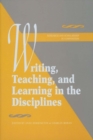 Image for Writing, Teaching, and Learning in the Disciplines