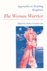 Image for Approaches to Teaching Kingston&#39;s The Woman Warrior