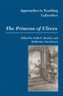 Image for Approaches to Teaching Lafayette&#39;s The Princess of Cleves