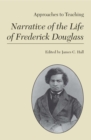 Image for Approaches to Teaching Narrative of the Life of Frederick Douglas