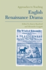 Image for Approaches to Teaching English Renaissance Drama