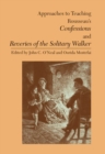 Image for Approaches to teaching Rousseau&#39;s Confessions and Reveries of the solitary walker