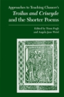 Image for Approaches to Teaching Chaucer&#39;s Troilus and Criseyde and the Shorter Poems