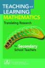 Image for Teaching and Learning Mathematics : Translating Research for Secondary School Teachers