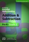 Image for Developing Essential Understanding of Addition and Subtraction for Teaching Math in PreK-Grade 2