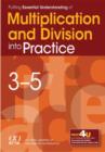 Image for Putting Essential Understanding of Multiplication and Division into Practice in Grades 3-5