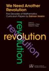 Image for We Need Another Revolution : Five Decades of Mathematics Curriculum Papers