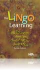 Image for The Lingo of Learning : 88 Education Terms Every Science Teacher Should Know