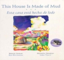 Image for This House is Made of Mud / Esta Casa Esta Hecha De Lodo