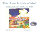 Image for This House is Made of Mud / Esta Casa Esta Hecha de Lodo