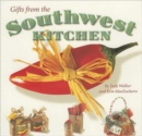 Image for Gifts from the Southwest Kitchen