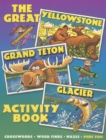Image for The Great Yellowstone, Grand Teton, Glacier Activity Book.