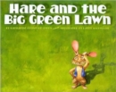 Image for Hare and the Big Green Lawn