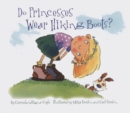 Image for Do princesses wear hiking boots?