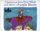 Image for Clarence goes Out West and meets a purple horse
