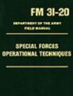 Image for Special Forces Operational Techniques (FM 31-20)