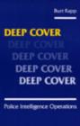 Image for Deep Cover : Police Intelligence Operations