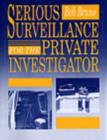Image for Serious Surveillance for the Private Investigator