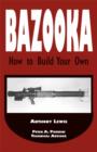 Image for Bazooka : How to Build Your Own