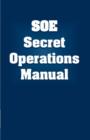 Image for SOE secret operations manual
