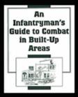 Image for An Infantryman&#39;s Guide to Combat in Built-Up Areas