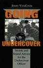 Image for Going Undercover : Secrets and Sound Advice for the Undercover Officer