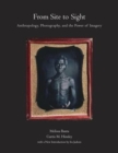 Image for From site to sight  : anthropology, photography, and the power of imagery