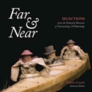 Image for Far &amp; near  : selections from the Peabody Museum of Archaeology &amp; Ethnology
