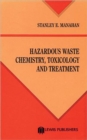 Image for Hazardous Waste Chemistry, Toxicology, and Treatment