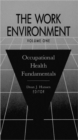 Image for The Work Environment : Occupational Health Fundamentals, Volume I