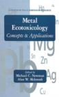 Image for Metal Ecotoxicology Concepts and Applications