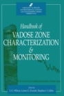 Image for Handbook of Vadose Zone Characterization &amp; Monitoring