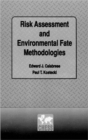 Image for Risk Assessment and Environmental Fate Methodologies
