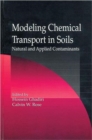 Image for Modeling Chemical Transport in Soils : Natural and Applied Contaminants