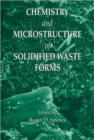 Image for Chemistry and Microstructure of Solidified Waste Forms