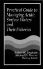 Image for Practical Guide to Managing Acidic Surface Waters and Their Fisheries