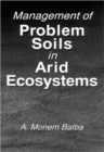 Image for Management of problem soils in arid ecosystems